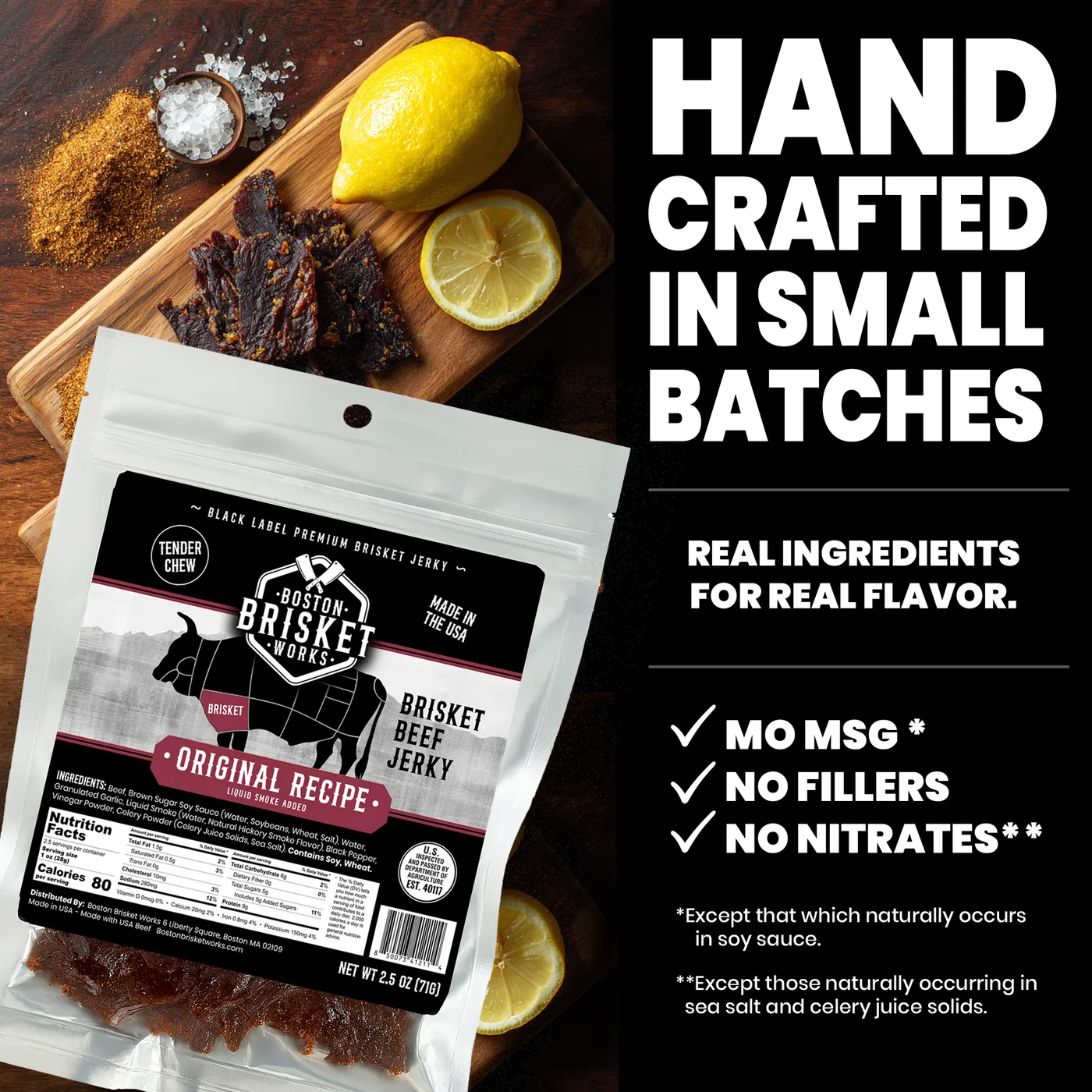 Hand crafted in small batches — real ingredients for real flavor, no MSG, no fillers, no nitrates